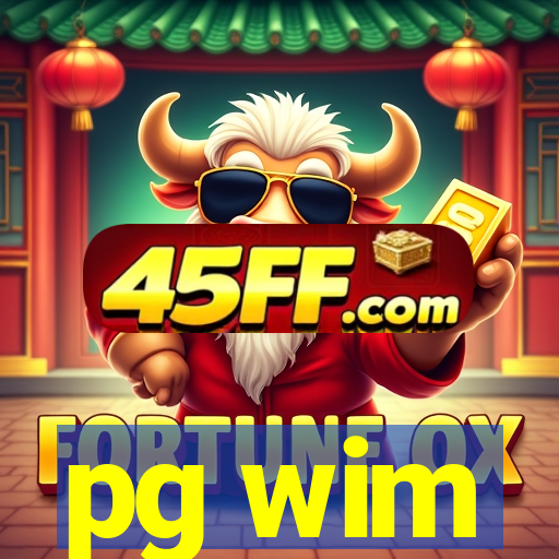 pg wim